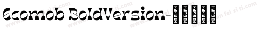 Ecomob BoldVersion字体转换